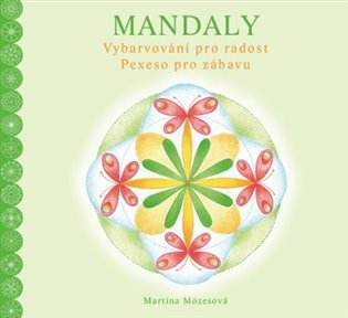 Levně Mandaly - Vybarvování pro radost, Pexeso pro zábavu - Martina Mózesová