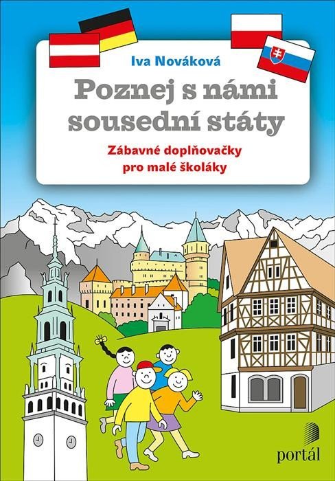 Levně Poznej s námi sousední státy - Zábavné doplňovačky pro malé školáky - Iva Nováková