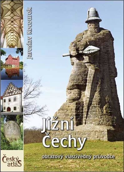 Levně Český atlas - Jižní Čechy - Jaroslav Kocourek