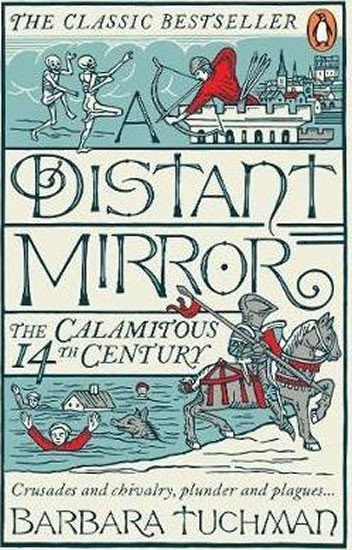 Levně A Distant Mirror : The Calamitous 14th Century - Barbara W. Tuchmanová