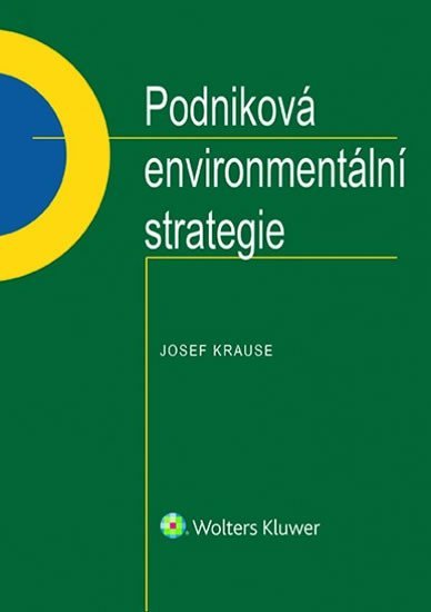Levně Podniková environmentální strategie - Josef Krause