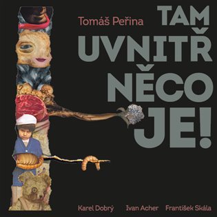 Levně Tam uvnitř něco je - LP (Čte Karel Dobrý) - Tomáš Peřina