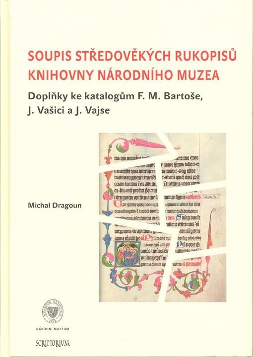 Levně Soupis středověkých rukopisů knihovny Národního muzea - Michal Dragoun