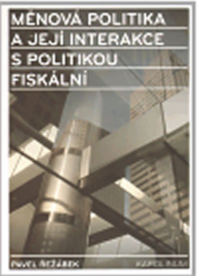 Levně Měnová politika a její interakce s politikou fiskální - Rudolf Řežábek