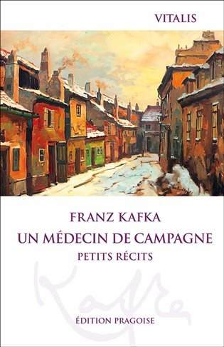 Levně Un médecin de campagne (F) - Franz Kafka