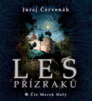 Les přízraků - CDmp3 (Čte Marek Holý) - Juraj Červenák