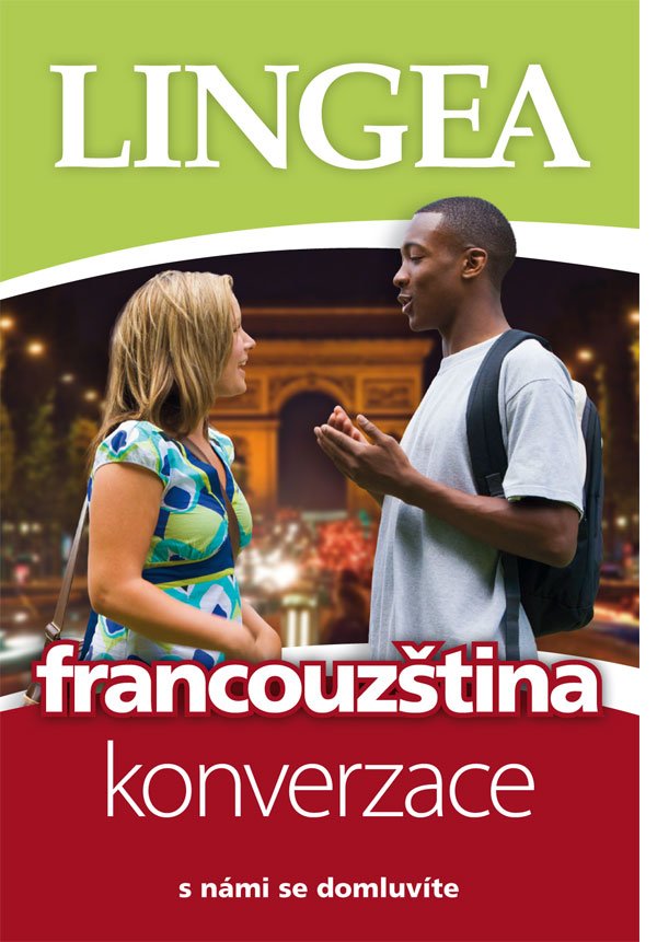 Francouzština - konverzace s námi se domluvíte, 1. vydání - Kolektiv autorů