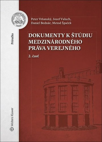 Levně Dokumenty k štúdiu medzinárodného práva verejného - Peter Vršanský; Jozef Valuch; Daniel Bednár