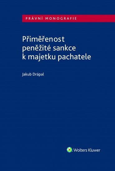 Levně Přiměřenost peněžité sankce k majetku pachatele - Jakub Drápal