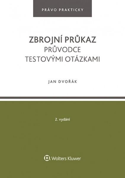 Levně Zbrojní průkaz - Průvodce testovými otázkami - Jan Dvořák