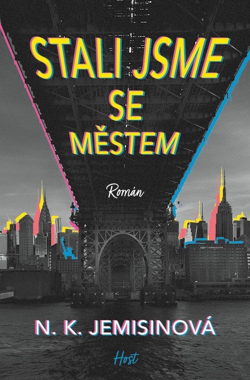 Stali jsme se městem - Nora K. Jemisin