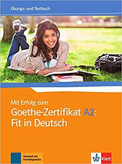 Levně Mit Erfolg zum Goethe A2 Fit in Deutsch – Üb/Testbuch