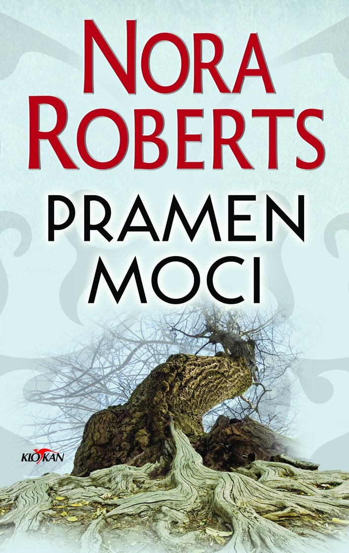 Pramen moci - Nora Robertsová