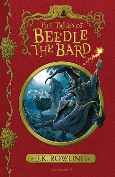 The Tales of Beedle the Bard - Joanne Kathleen Rowling
