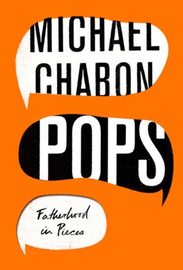 Levně Pops Fatherhood In Pieces - Michael Chabon