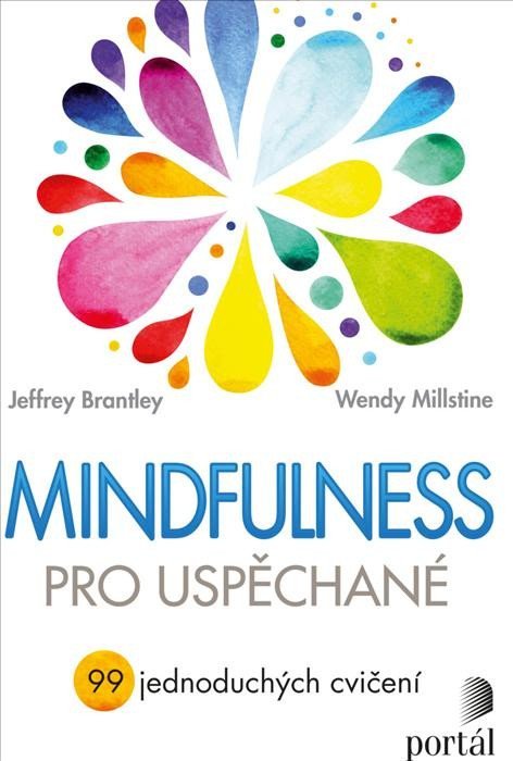 Levně Mindfulness pro uspěchané - 99 jednoduchých cvičení - Jeffrey Brantley