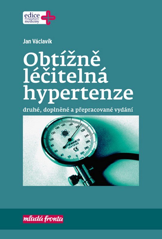 Levně Obtížně léčitelná hypertenze, 2. vydání - Jan Václavík