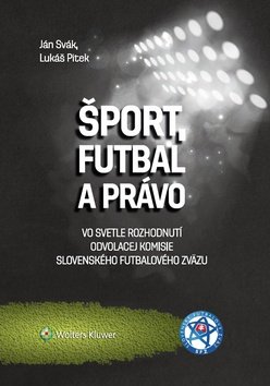Levně Šport, futbal a právo - Ján Svák; Lukáš Pitek