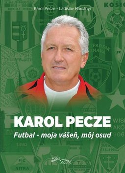 Levně Karol Pecze - Karol Pecze; Ladislav Harsányi