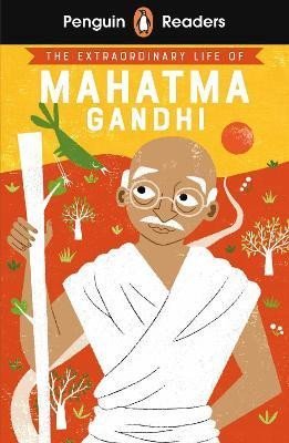 Levně Penguin Readers Level 2: The Extraordinary Life of Mahatma Gandhi (ELT Graded Reader) - Chitra Soundar