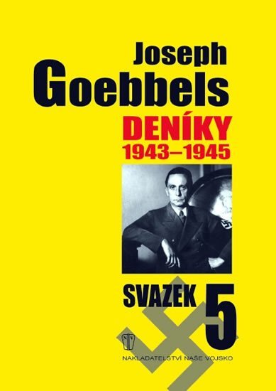 Levně Deníky 1943-1945 - svazek 5 - Paul Joseph Goebbels