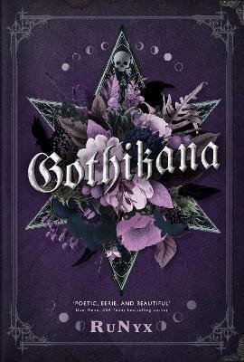 Levně Gothikana: A Dark Academia Gothic Romance: TikTok Made Me Buy it! - RuNyx