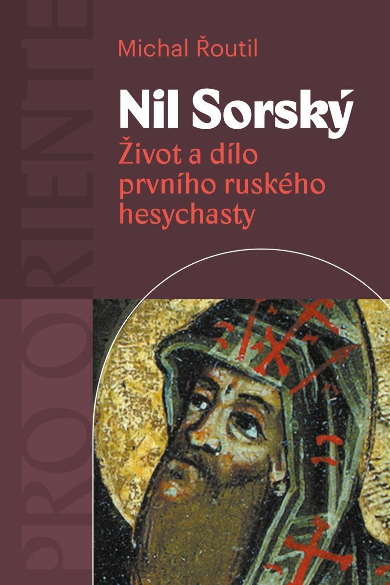 Levně Nil Sorský - Život a dílo prvního ruského hesychasty - Michal Řoutil