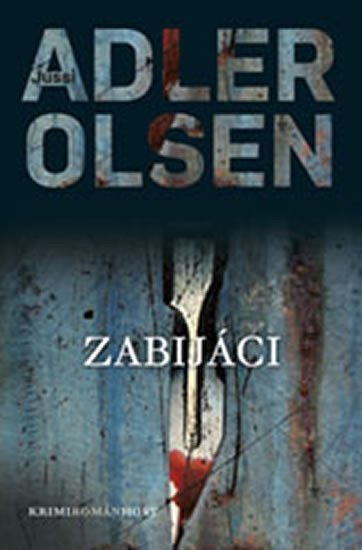 Levně Zabijáci, 1. vydání - Jussi Adler-Olsen