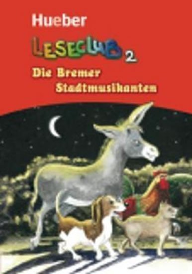 Levně Leseclub: Die Bremer Stadtmusikanten - Leonhard Thoma