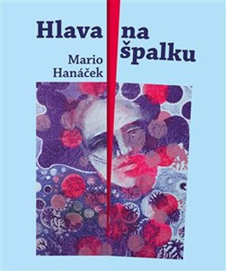 Levně Hlava na špalku - Mario Hanáček