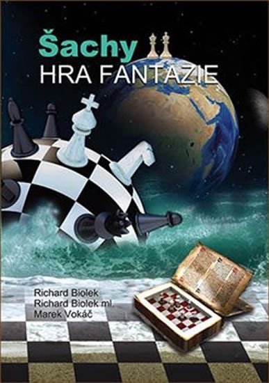 Levně Šachy - Hra fantazie - Richard ml. Biolek