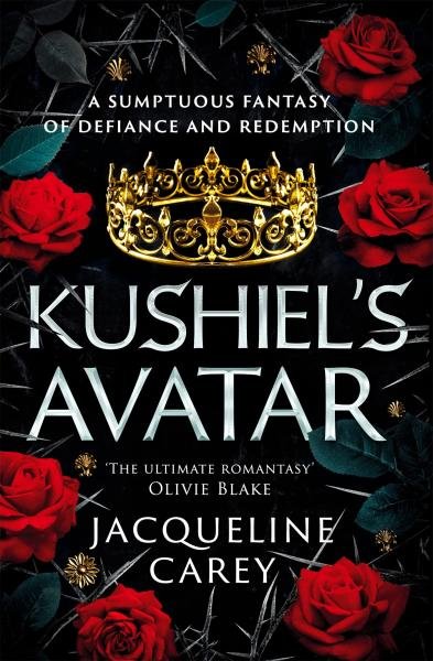 Levně Kushiel´s Avatar: a Fantasy Romance Full of Passion and Adventure - Jacqueline Carey