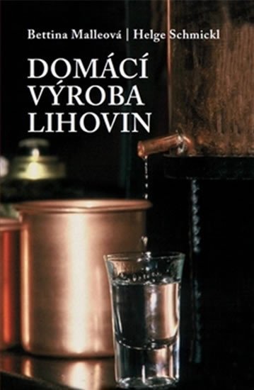 Levně Domácí výroba lihovin - Bettina Malleová