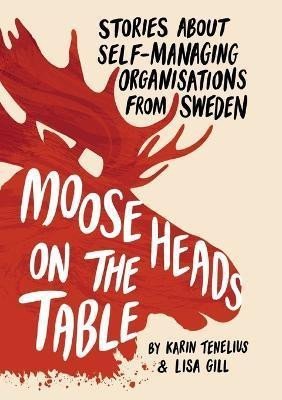 Levně Moose Heads on the Table - Karin Tenelius