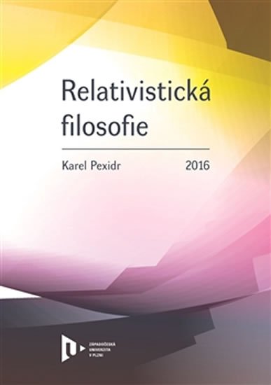 Levně Relativistická filosofie - Karel Pexidr