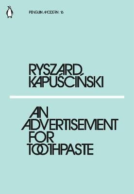 Levně An Advertisement for Toothpaste - Ryszard Kapuscinski