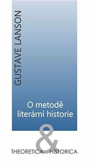 Levně O metodě literární historie - Gustave Lanson