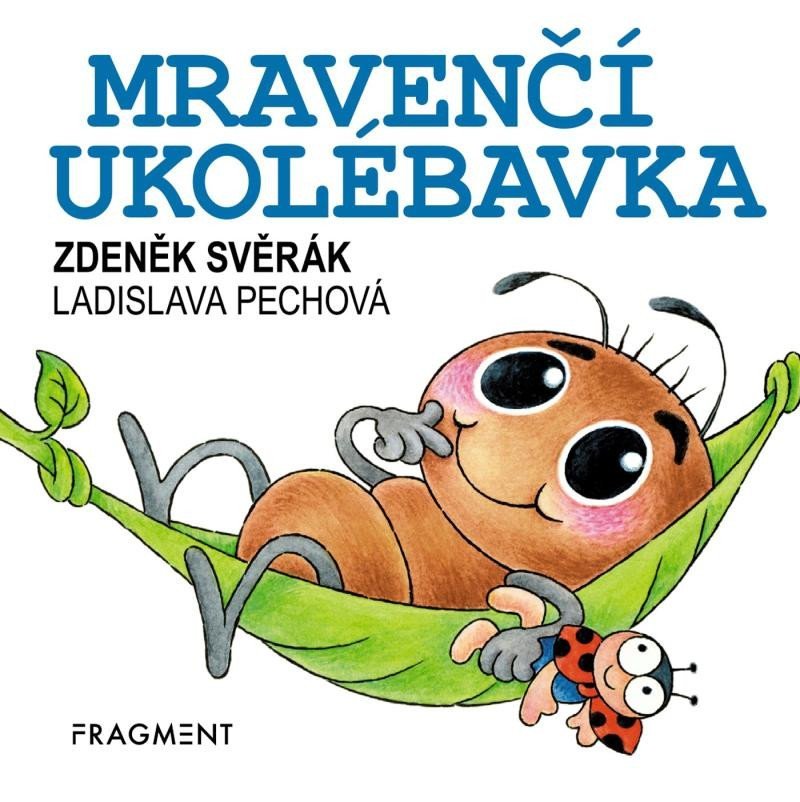 Zdeněk Svěrák - Mravenčí ukolébavka, 1. vydání - Zdeněk Svěrák