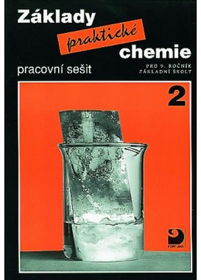 Základy praktické chemie 2 - Pracovní sešit pro 9. ročník základních škol - Pavel Beneš