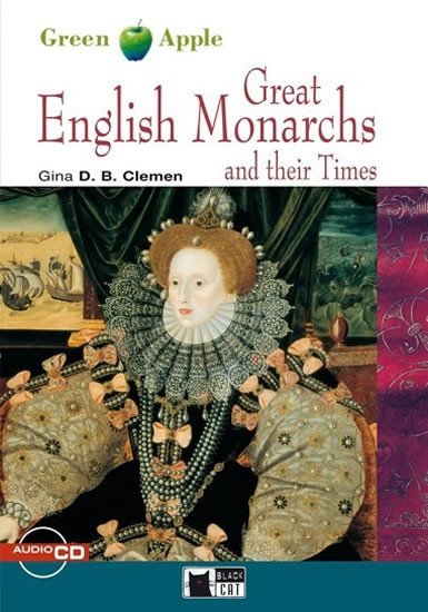 Levně Great English Monarchs and their Times + CD (Black Cat Readers Level 2 Green Apple Edition) - G. D. B. Clemen