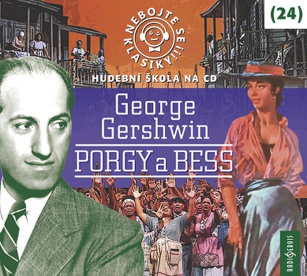 Nebojte se klasiky! 24 George Gershwin: Porgy a Bess - CDmp3 - George Gershwin