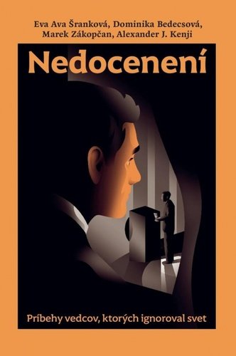 Nedocenení - Eva Ava Šrámková; Dominika Bedecsová; Marek Zákopčan; Alexander J. Kenji