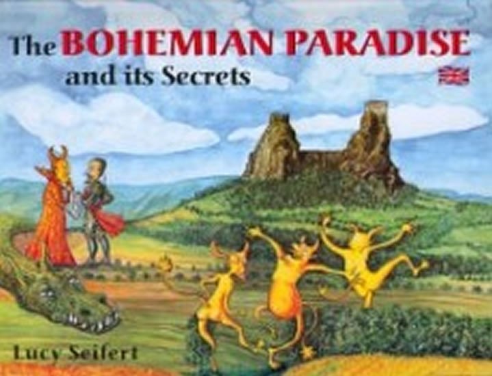 Levně The Bohemian Paradise and its Secrets - Lucie Seifertová