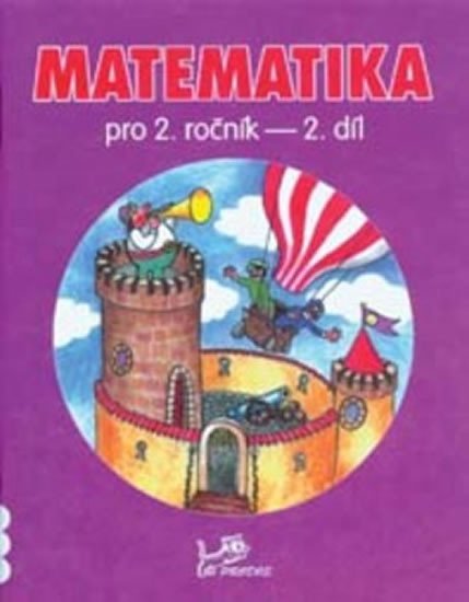 Matematika pro 2. ročník - 2. díl - Hana Mikulenková; Josef Molnár