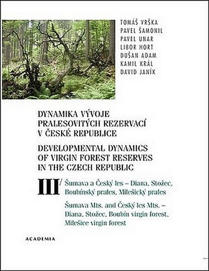 Levně Dynamika vývoje pralesovitých rezervací v ČR III. - Tomáš Vrška