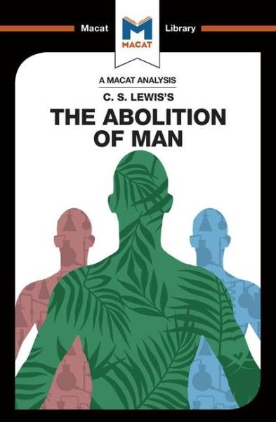 Levně C. S. Lewis’s The Abolition of Man (A Macat Analysis) - Brittany Pheiffer Noble