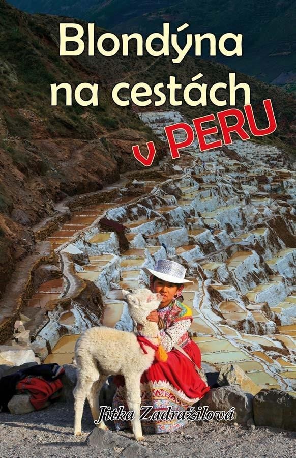 Levně Blondýna na cestách v Peru - Jitka Zadražilová