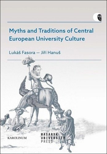 Levně Myths and Traditions of Central European University Culture - Lukáš Fasora; Jiří Hanuš