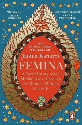 Levně Femina : A New History of the Middle Ages, Through the Women Written Out of It - Janina Ramirezová