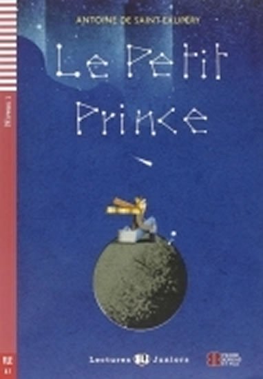 Levně Lectures ELI Juniors 1/A1 Le Petit Prince + CD - Antoine de Saint-Exupéry